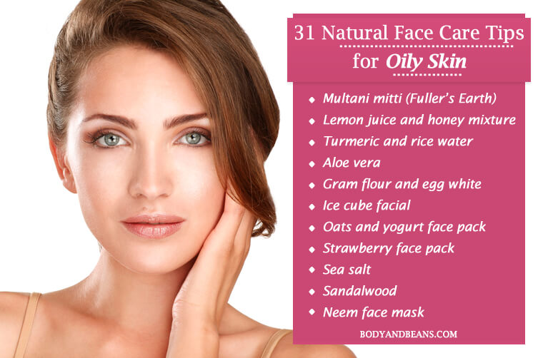 31 Natural Face Care Tips For Oily Skin That ll Help You 31 Natural Face Care Tips For Oily Skin That ll Help You