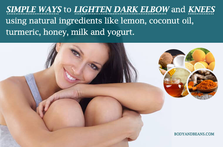 33 Natural Remedies to Lighten Dark Elbows and Knees Easily