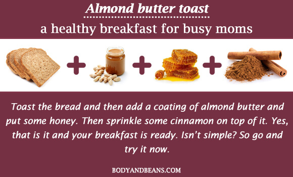 Almond butter toast - a healthy breakfast for busy moms