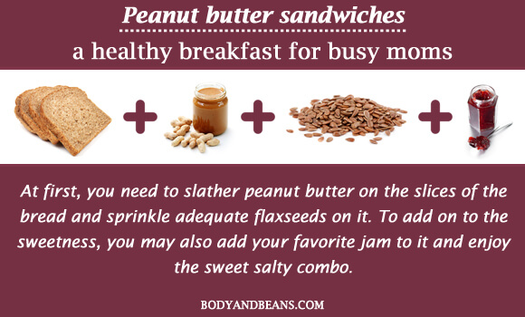 Peanut butter sandwiches - a healthy breakfast for busy moms