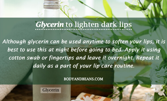 Glycerin to lighten dark lips