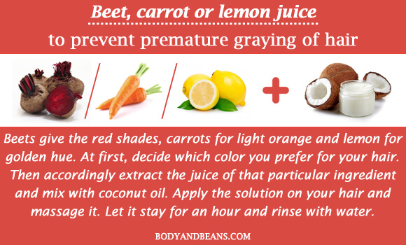 Beet carrot or lemon juice to prevent premature graying of hair