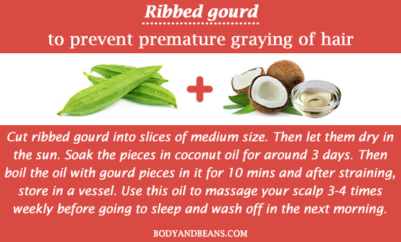 Ribbed gourd to prevent premature graying of hair