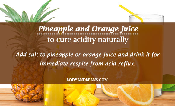 Pineapple and Orange juice to cure acidity naturally