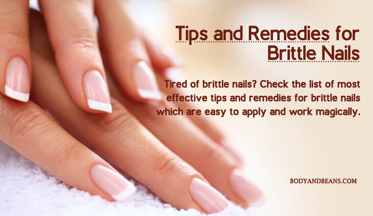21 Tips and Remedies for Brittle Nails That’s Effective and Easy to Apply