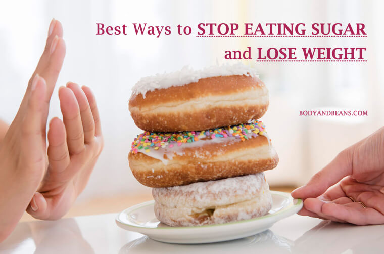 Ways to Stop Eating Sugar and Lose Weight Fast