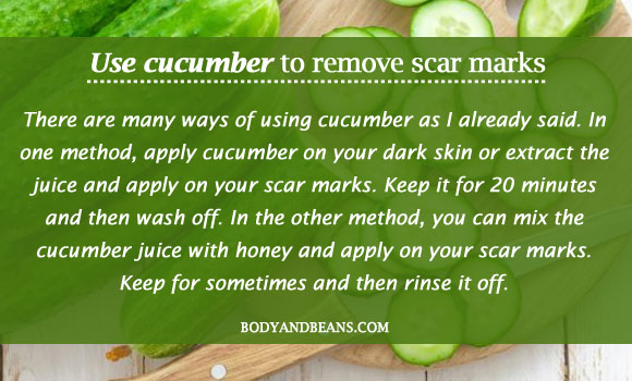 Use cucumber to remove scar marks