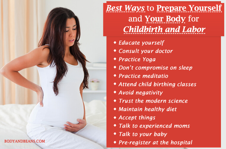 How to Prepare Your Body for Labor and Delivery 16 Best Ways to Prepare Yourself and Your Body for Childbirth and Labor