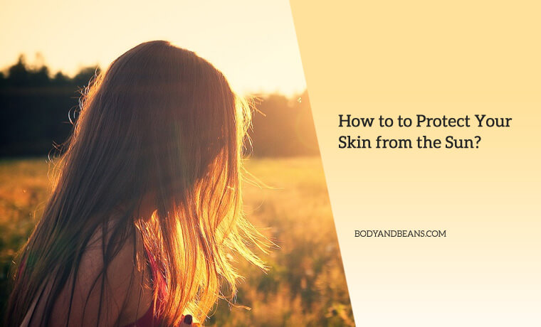 Best Ways to Protect Your Skin from the Sun in Summer