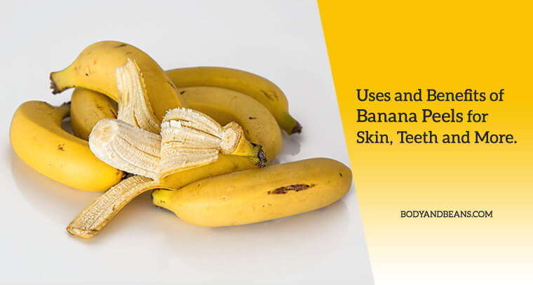Uses and Benefits of Banana Peels for Skin, Teeth and More Uses and Benefits of Banana Peels for Skin, Teeth and More