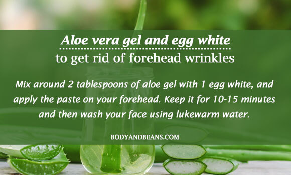 Aloe vera gel and egg white to get rid of forehead wrinkles