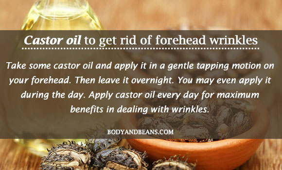 Castor oil to get rid of forehead wrinkles