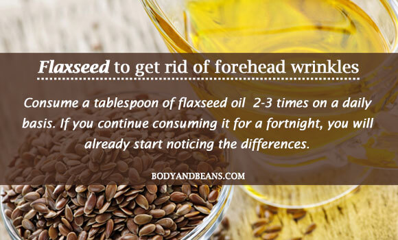 Flaxseed to get rid of forehead wrinkles