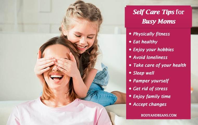 11 Self Care Tips for Busy Moms to Remain Healthy and Happy